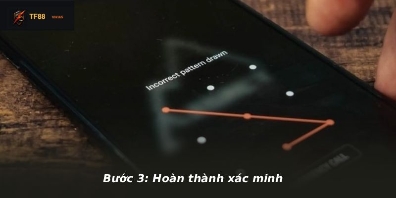 Bước 3: Hoàn thành xác minh