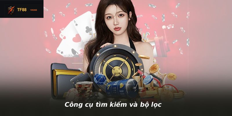 Công cụ tìm kiếm và bộ lọc
