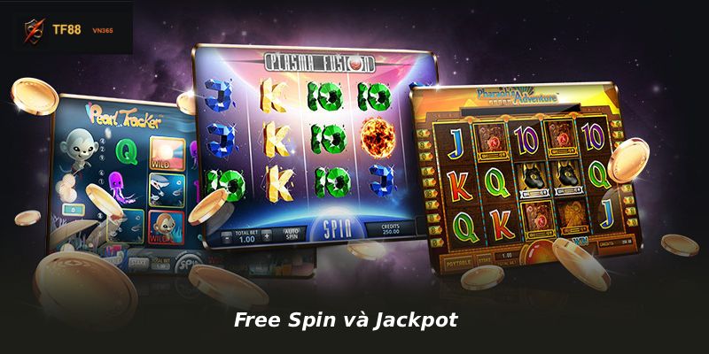 Free Spin và Jackpot
