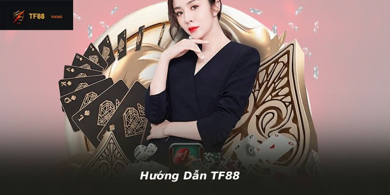 Hướng Dẫn TF88