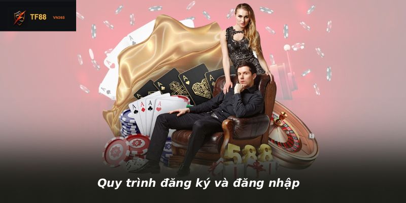 Quy trình đăng ký và đăng nhập