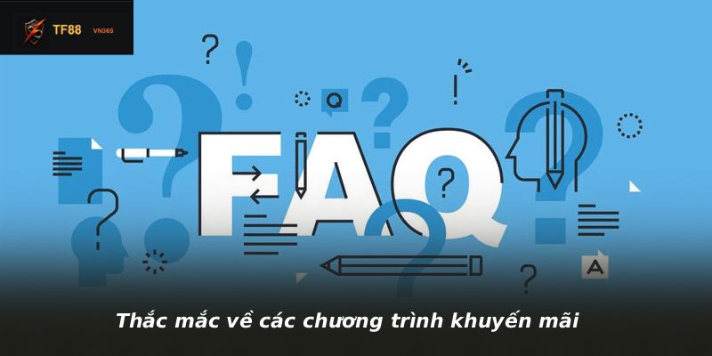 Thắc mắc về các chương trình khuyến mãi