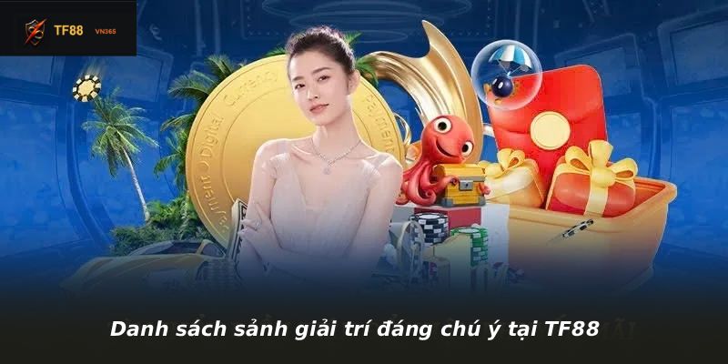 Danh sách sảnh giải trí đáng chú ý tại TF88