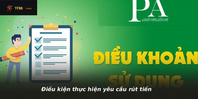 Điều kiện thực hiện yêu cầu rút tiền