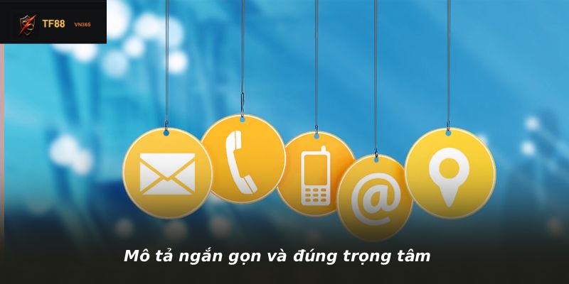 Mô tả ngắn gọn và đúng trọng tâm