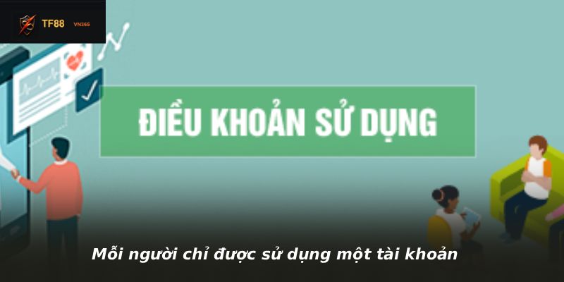 Mỗi người chỉ được sử dụng một tài khoản
